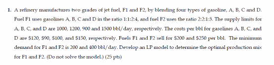 1. A refinery manufactures two grades of jet