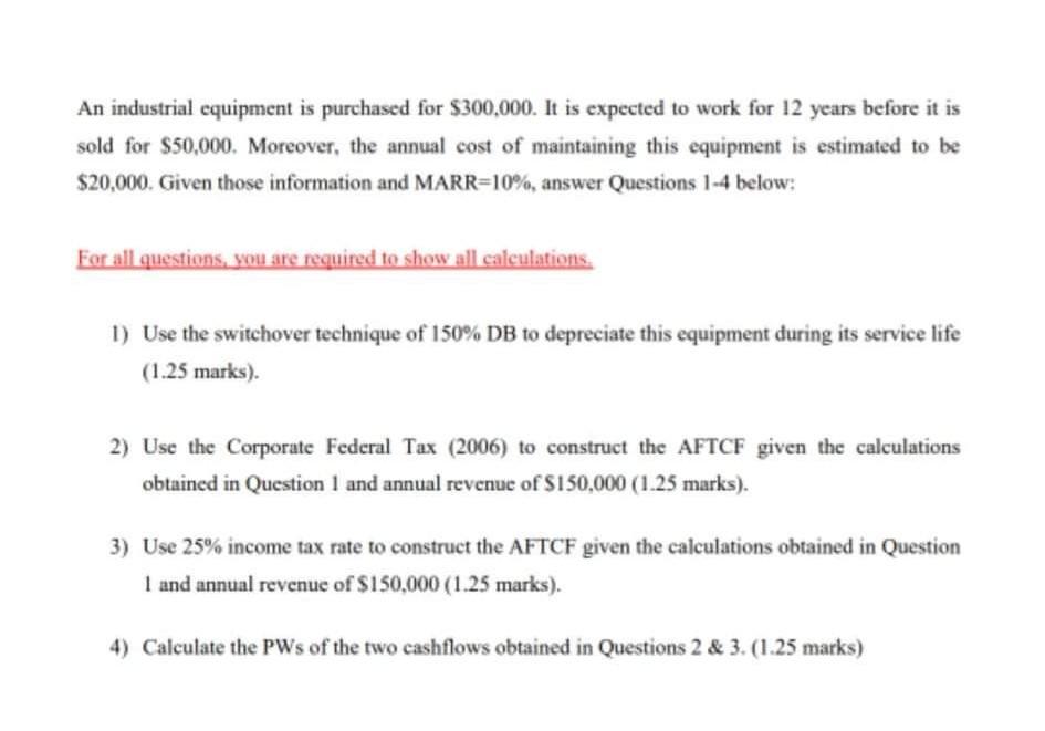 intrest rate 10% An industrial equipment is