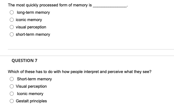 The most quickly processed form of memory is