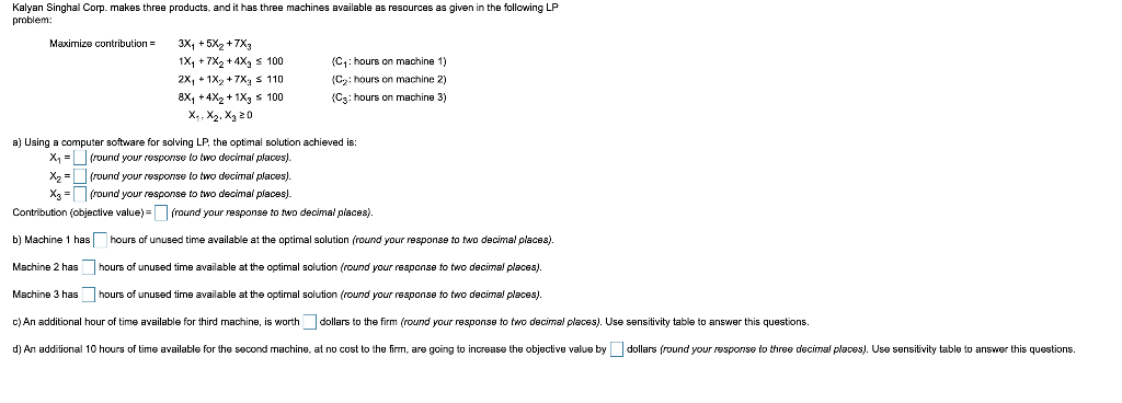 Kalyan Singhal Corp. makes three products, and it