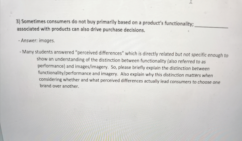 3) Sometimes consumers do not buy primarily based