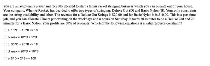 You are an avid tennis player and recently