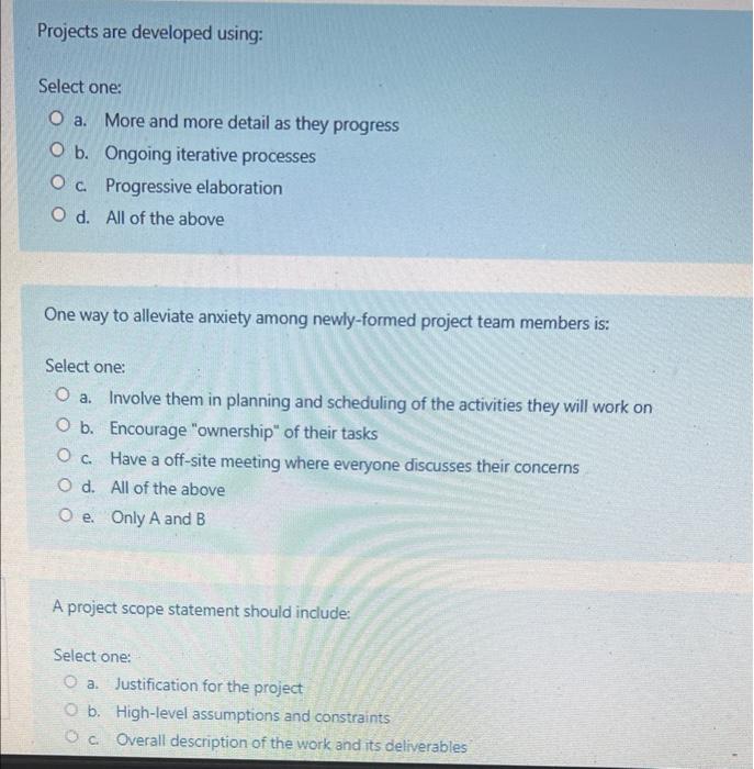 Projects are developed using: Select one: O a.