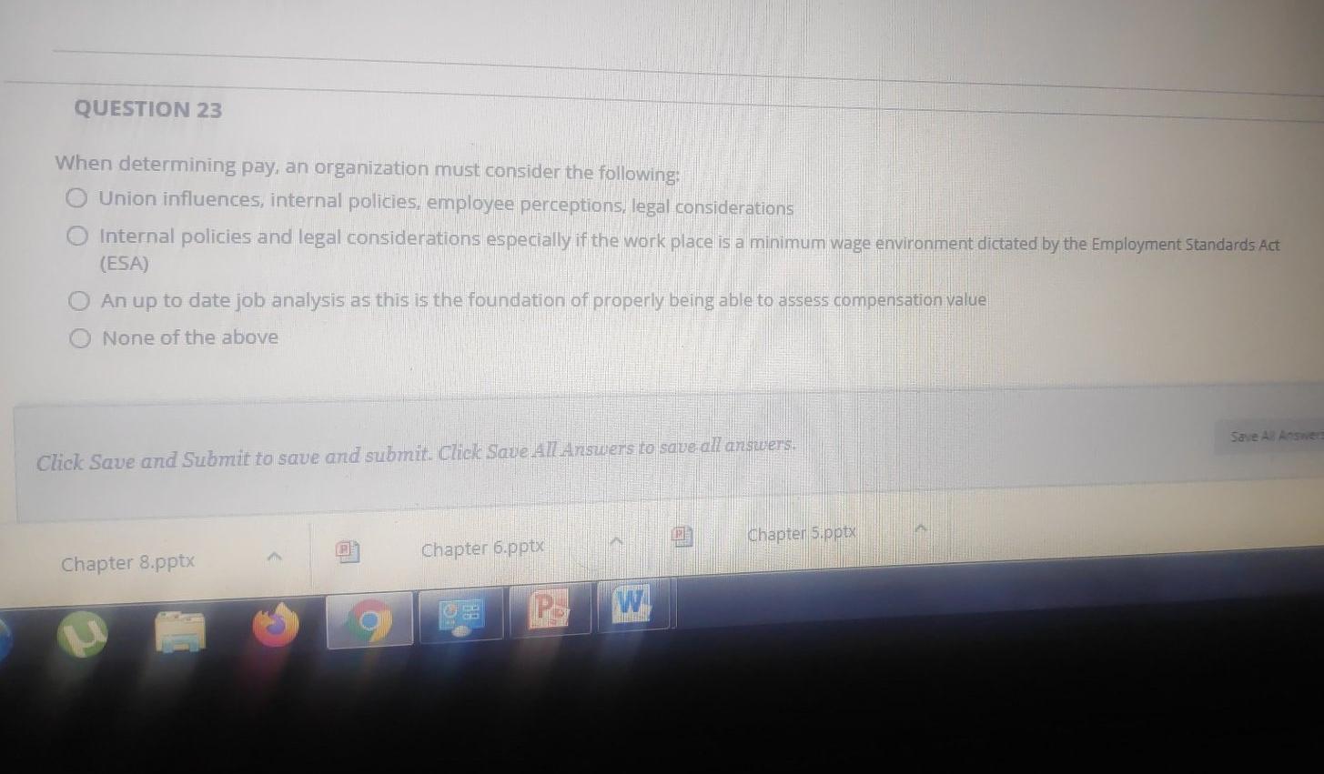 QUESTION 23 When determining pay, an organization