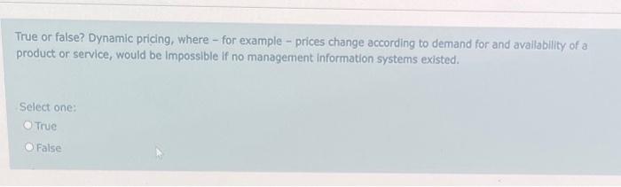 True or false? Dynamic pricing, where - for