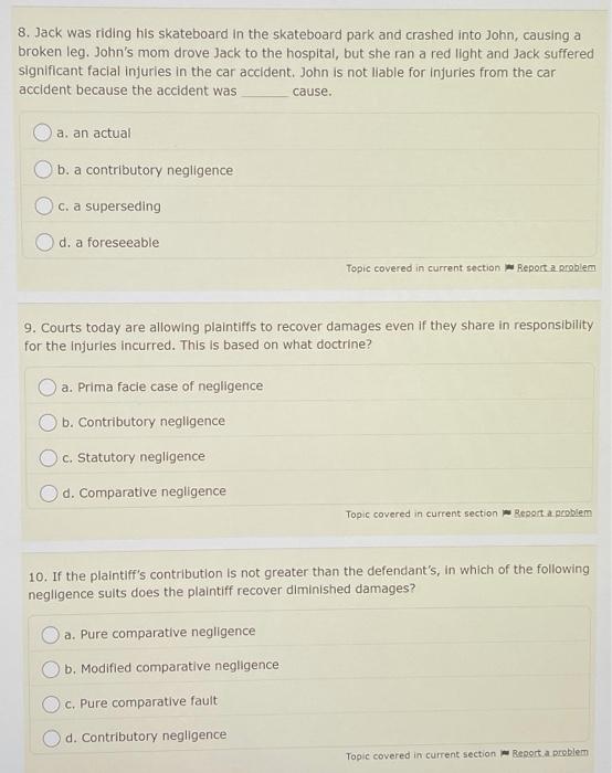 8. Jack was riding his skateboard in the