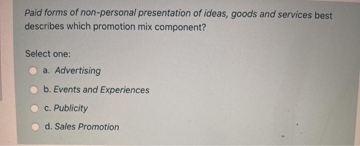 Paid forms of non-personal presentation of ideas,