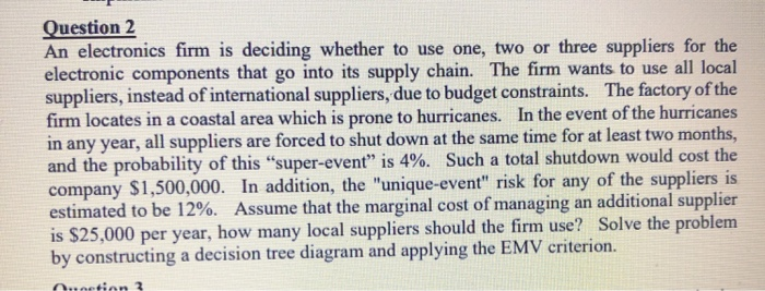Question 2 An electronics firm is deciding