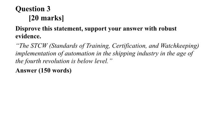 Question 3 [20 marks) Disprove this statement,