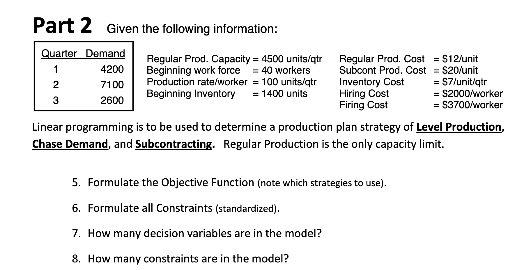 Part 2 Given the following information: Quarter