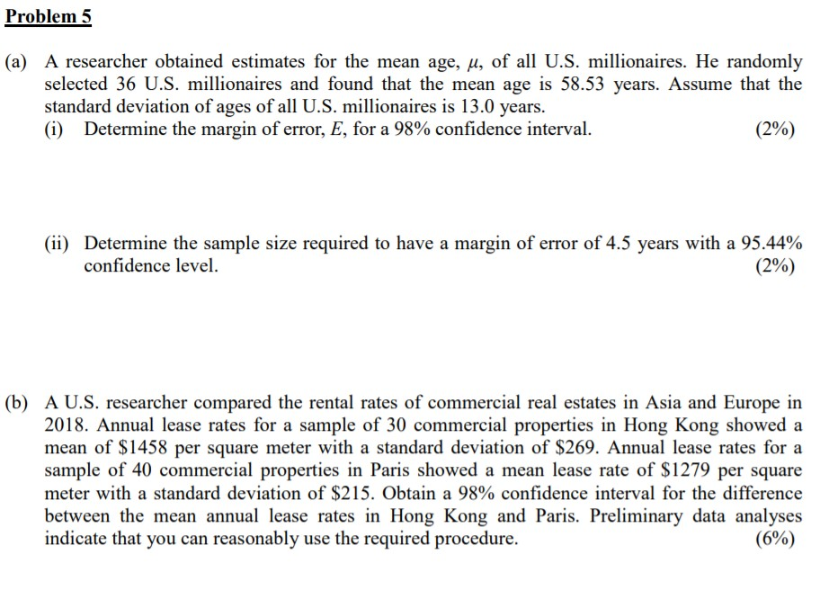 Problem 5 (a) A researcher obtained estimates for