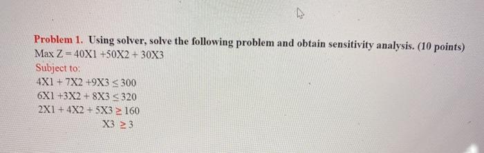 Problem 1. Using solver, solve the following