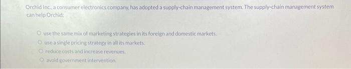 Orchid Inc., a consumer electronics company, has