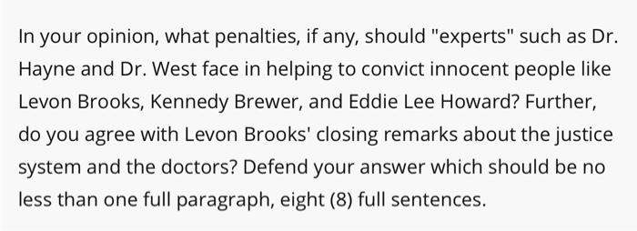 In your opinion, what penalties, if any, should