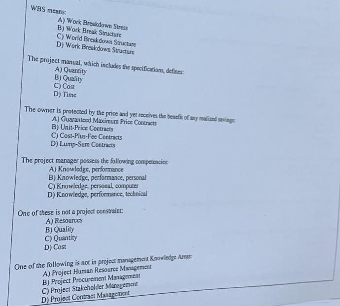 WBS means A) Work Breakdown Stress B) Work Break