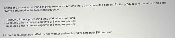 Consider a process consisting of three resources.