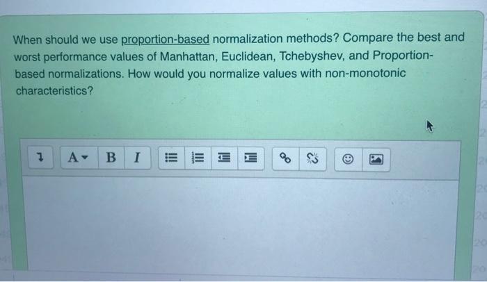 When should we use proportion-based normalization