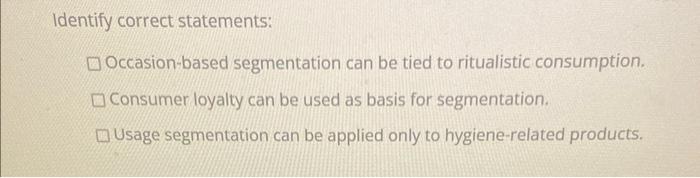 Identify correct statements: Occasion-based