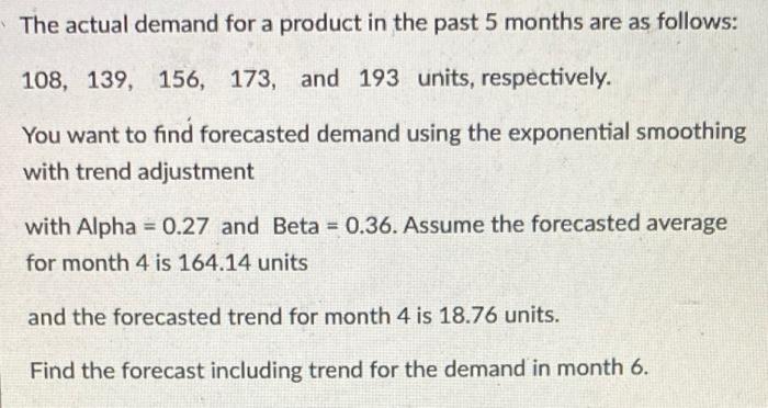 The actual demand for a product in the past 5