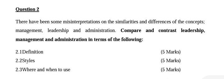 Question 2: Compare and contrast leadership,