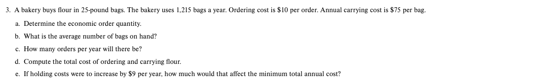 3. A bakery buys flour in 25 -pound bags. The