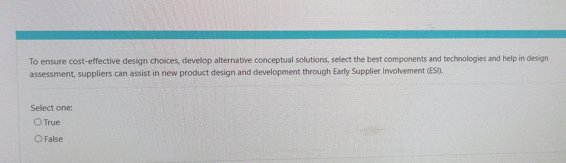 To ensure cost-effective design choices, develop