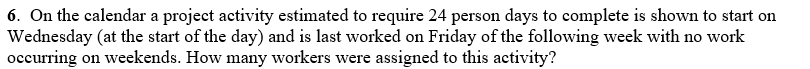 6. On the calendar a project activity estimated