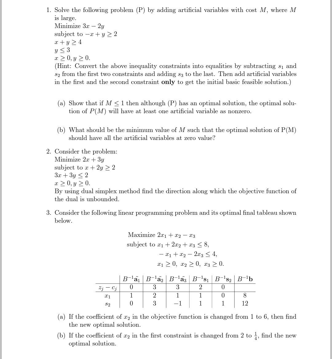 1. Solve the following problem (P) by adding