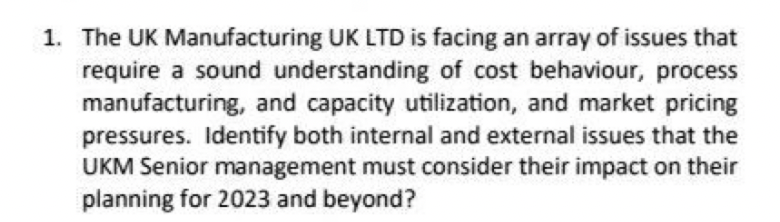 1. The UK Manufacturing UK LTD is facing an array