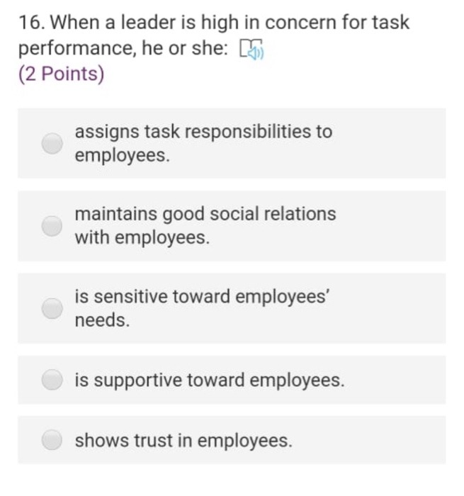 16. When a leader is high in concern for task