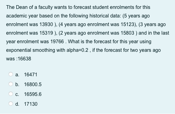 The Dean of a faculty wants to forecast student