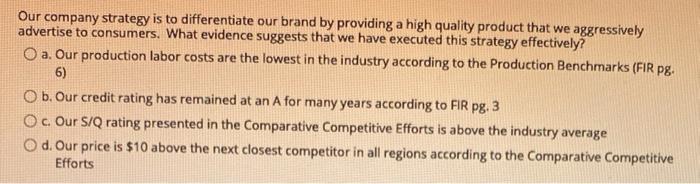 Our company strategy is to differentiate our