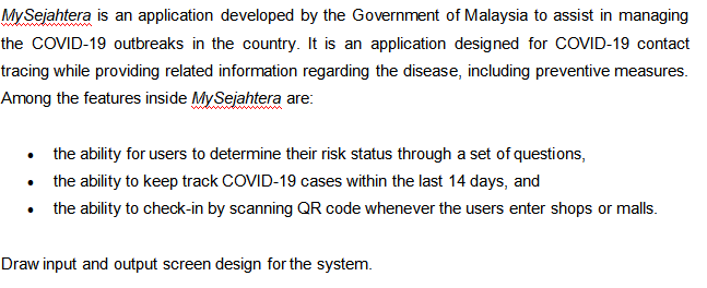 My Sejahtera is an application developed by the