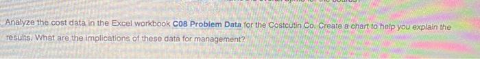 Analyze the cost data in the Excel Workbook COB