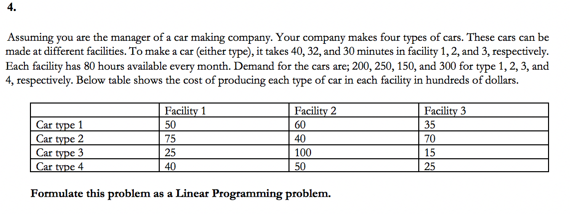 4. Assuming you are the manager of a car making