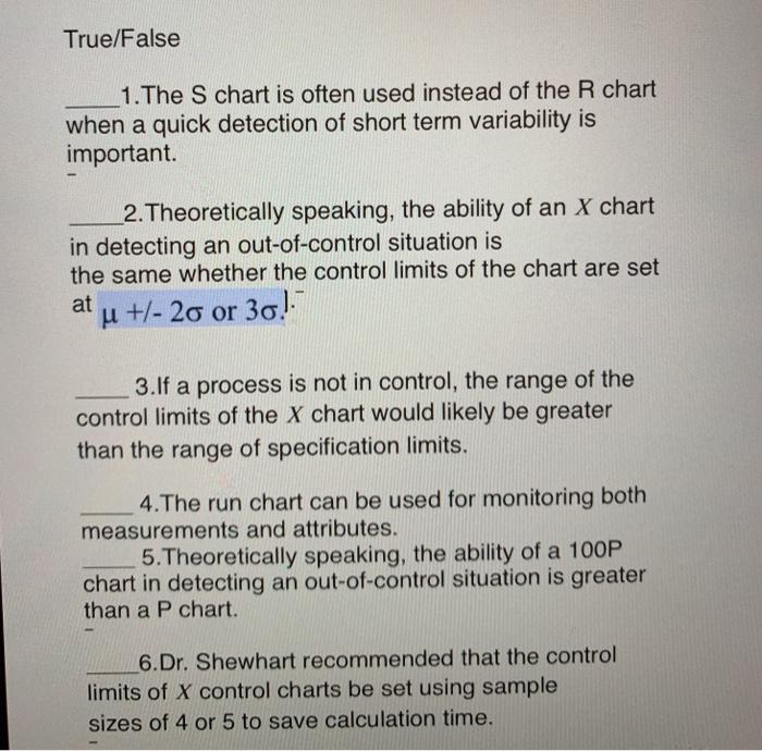 quality engineeing control True/False 1. The S