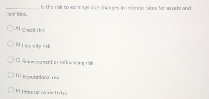 is the risk to earnings due changes in interest