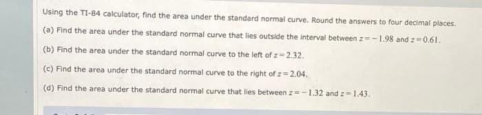 Using the TI-84 calculator, find the area under