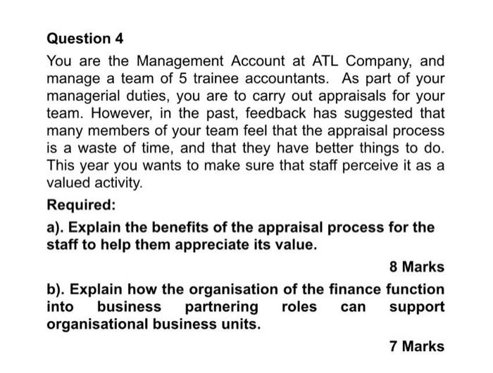 Question 4 You are the Management Account at ATL