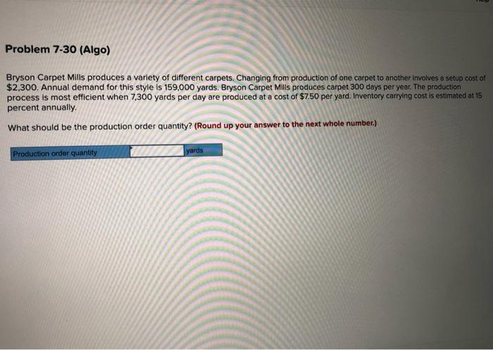Problem 7-30 (Algo) Bryson Carpet Mills produces