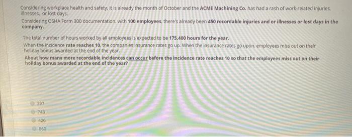 Considering workplace health and safety, it is