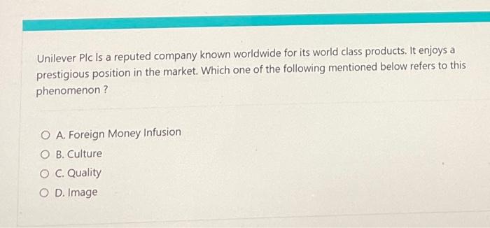 Unilever Plc is a reputed company known worldwide