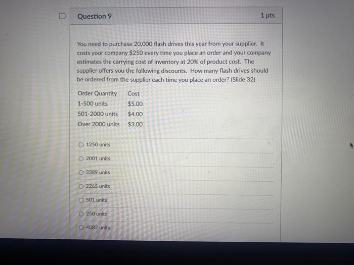 D Question 9 1 pts You need to purchase 20,000
