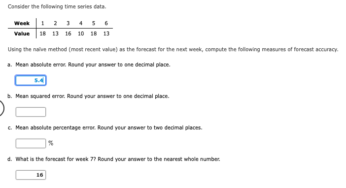 Consider the following time series data. Week 1 2