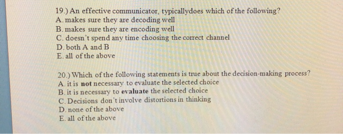 19.) An effective communicator, typicallydoes