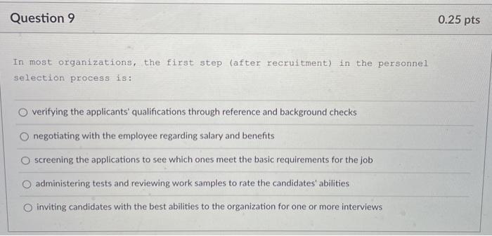 Question 9 0.25 pts In most organizations, the