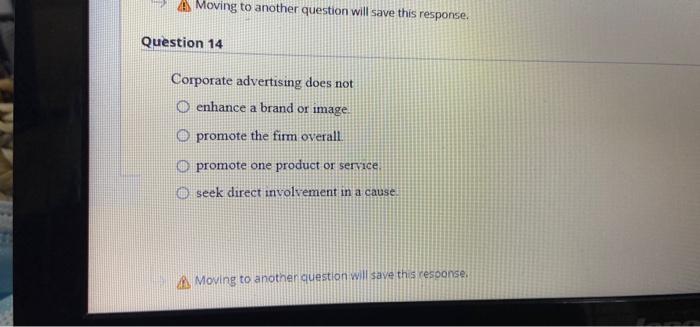 a Moving to another question will save this