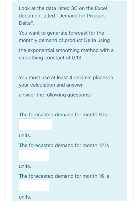 Look at the data listed 3C on the Excel document