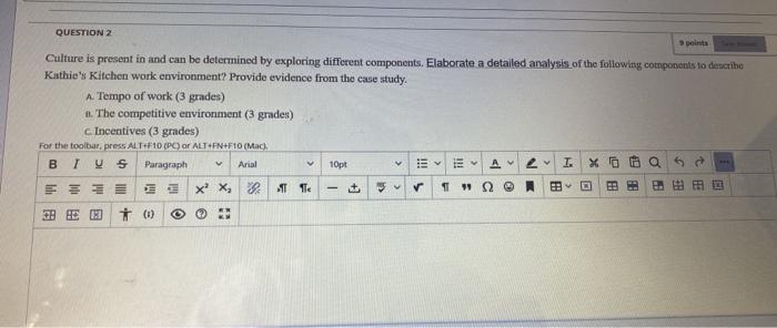 please quickly QUESTION 2 Culture is present in