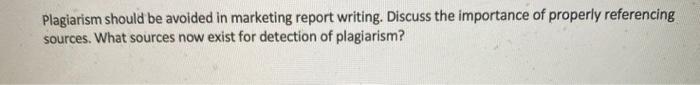 Plagiarism should be avoided in marketing report